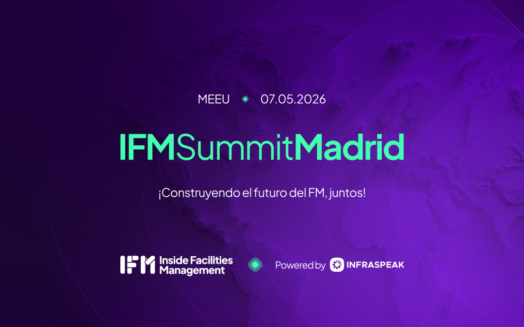 INFRASPEAK – Más de 375 profesionales en el IFM Summit Madrid 2026